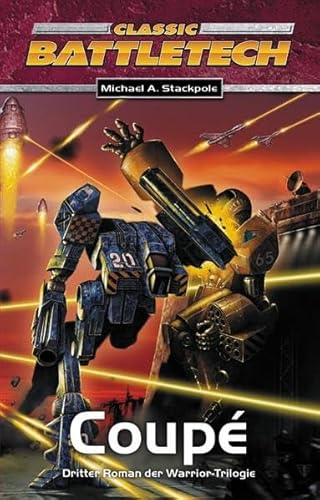 Warrior Trilogie / Coupé: BattleTech-Roman Nr. 9 (BattleTech: BT-Romane) Warrior Trilogie / Coupé: BattleTech-Roman Nr. 9 (BattleTech: BT-Romane)