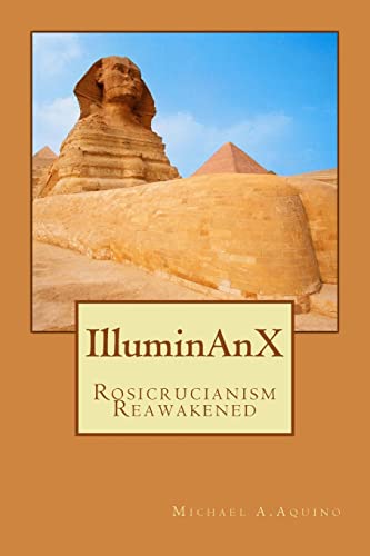 IlluminAnX: Rosicrucianism Reawakened von CREATESPACE