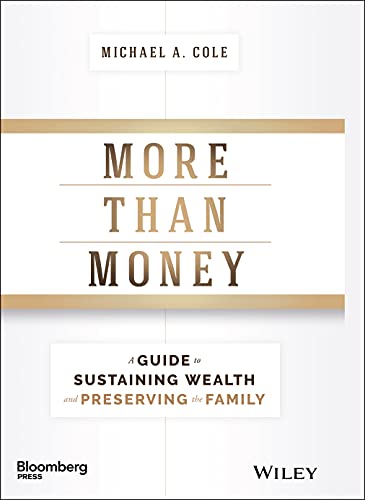 More Than Money: A Guide To Sustaining Wealth and Preserving the Family (Bloomberg)