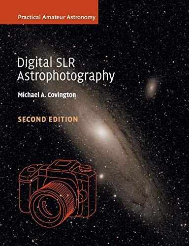 Digital SLR Astrophotography (Practical Amateur Astronomy) von Cambridge University Press