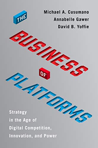 The Business of Platforms: Strategy in the Age of Digital Competition, Innovation, and Power von Business