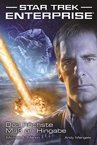 Star Trek - Enterprise 1: Das höchste Maß an Hingabe