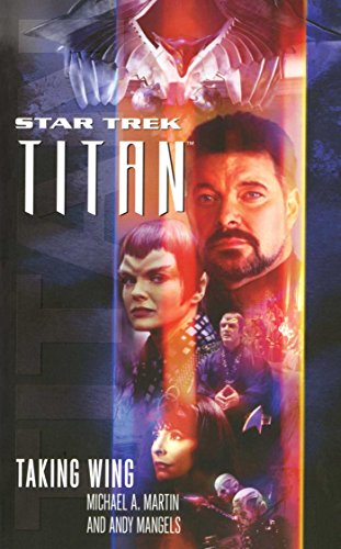 Titan #1: Taking Wing: Taking Wing (Star Trek: The Next Generation, Band 1) von Pocket Books/Star Trek