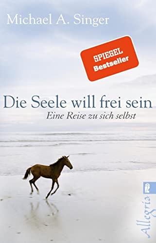 Die Seele will frei sein: Eine Reise zu sich selbst | Loslassen und die eigene Mitte finden ̶ Mit einem der führenden spirituellen Lehrer unserer Zeit Die Seele will frei sein: Eine Reise zu sich selbst | Loslassen und die eigene Mitte finden ̶ Mit einem der führenden spirituellen Lehrer unserer Zeit