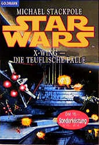 Star Wars: X-Wing - Die teuflische Falle (BLA - Fantasy) von Blanvalet Taschenbuch Verlag