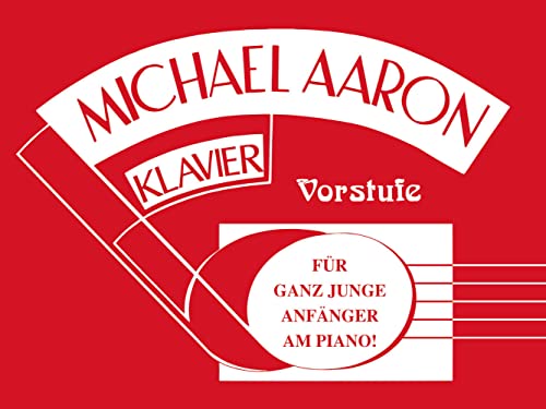 Michael Aaron Klavierschule Vorstufe: Für ganz junge Anfänger am Piano von Alfred Music Publishing G