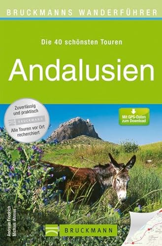 Bruckmanns Wanderführer Andalusien: Die 40 schönsten Touren. Mit GPS-Daten zum Download
