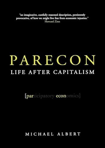 PARECON: LIFE AFTER CAPITALISM