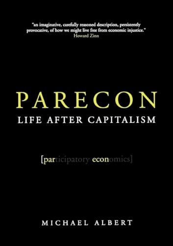 PARECON: LIFE AFTER CAPITALISM