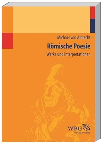 Römische Poesie: Werke und Interpretationen