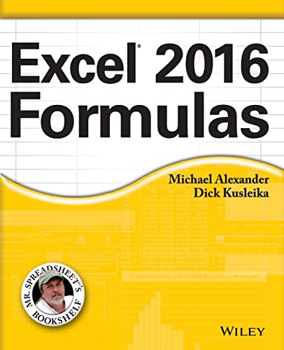 Excel 2016 Formulas (Mr. Spreadsheet's Bookshelf)