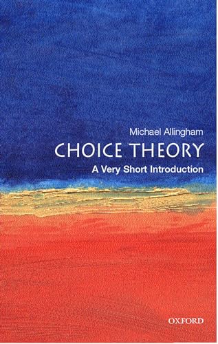 Choice Theory: A Very Short Introduction (Very Short Introductions) von Oxford University Press