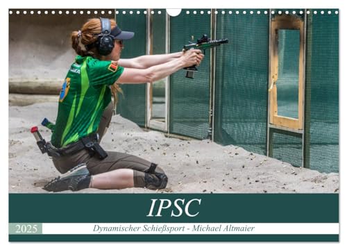 IPSC - Dynamischer Schießsport (Wandkalender 2025 DIN A3 quer), CALVENDO Monatskalender