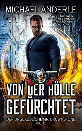 Von der Hölle gefürchtet (Der unglaubliche Mr. Brownstone, Band 1)