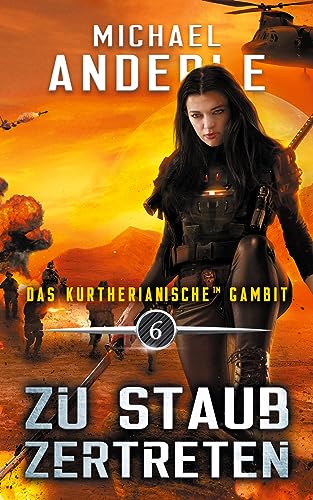 Zu Staub zertreten (Das Kurtherianische Gambit, Band 6) von LMBPN International