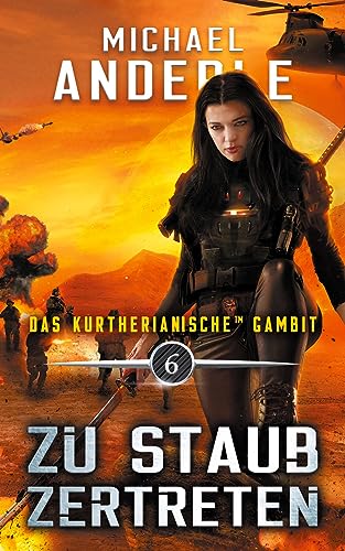 Zu Staub zertreten (Das Kurtherianische Gambit, Band 6)