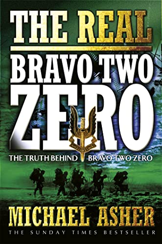 The Real Bravo Two Zero: The Truth Behind "Bravo Two Zero" von W&N