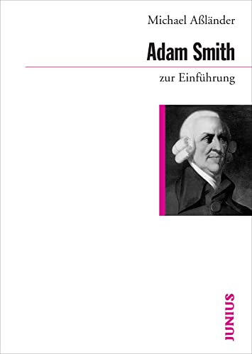 Adam Smith zur Einführung von Junius Verlag GmbH