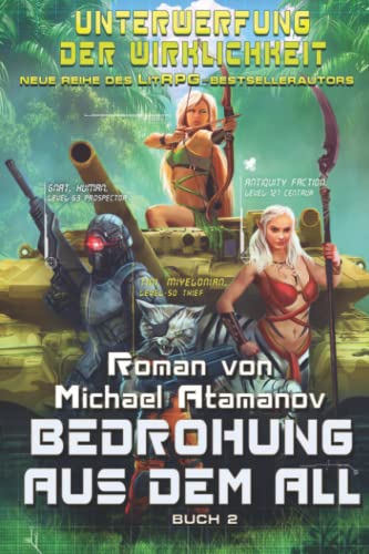 Bedrohung aus dem All (Unterwerfung der Wirklichkeit Buch 2): LitRPG-Serie von Magic Dome Books