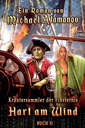 Hart am Wind (Kräutersammler der Finsternis Buch II): LitRPG-Serie von Magic Dome Books