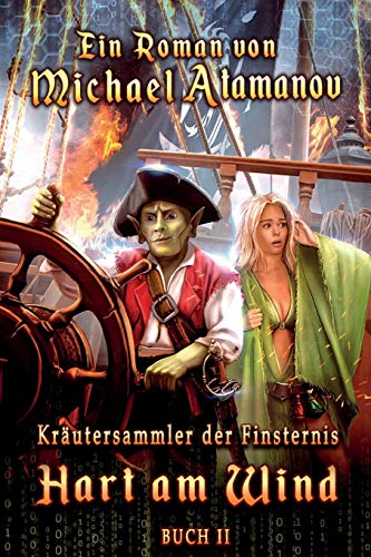 Hart am Wind (Kräutersammler der Finsternis Buch II): LitRPG-Serie von Magic Dome Books