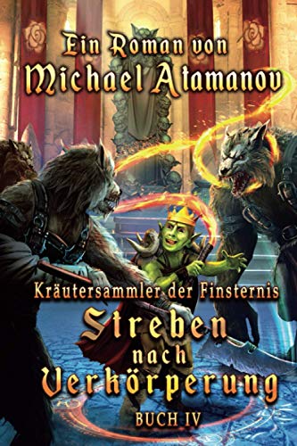 Streben nach Verkörperung (Kräutersammler der Finsternis Buch 4): LitRPG-Serie von Magic Dome Books