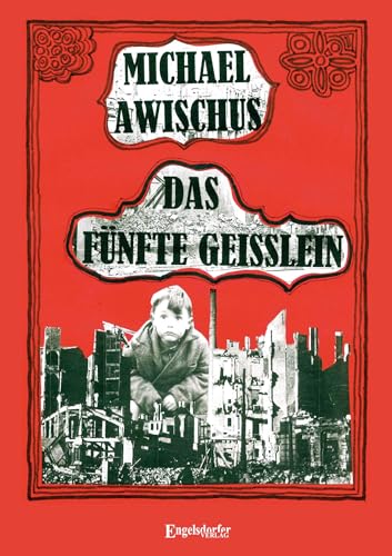 Das fünfte Geisslein: Roman von Engelsdorfer Verlag