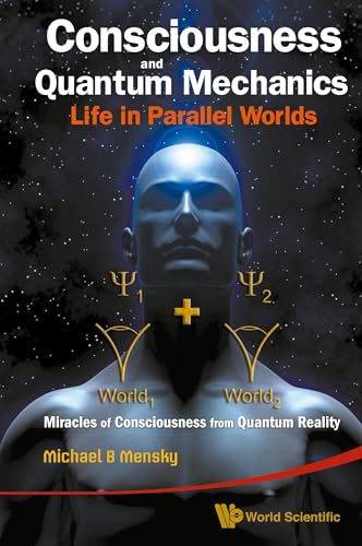 CONSCIOUSNESS & QUANTUM MECHANICS: LI.. von World Scientific Publishing Company