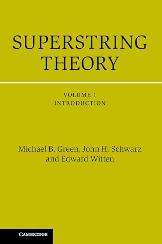 Superstring Theory 1 Volume Hardback Set: Superstring Theory: 25th Anniversary Edition (Cambridge Monographs on Mathematical Physics) von Cambridge University Press