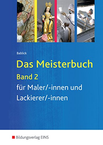 Das Meisterbuch für Maler / -innen und Lackierer / -innen / Das Meisterbuch für Maler/-innen und Lackierer/-innen: Band 2