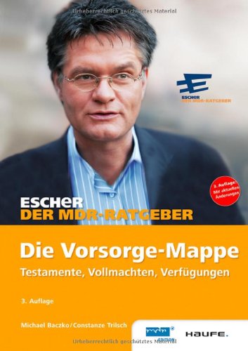 Escher, Die Vorsorge-Mappe: Testamente, Vollmachten, Verfügungen von Haufe-Lexware