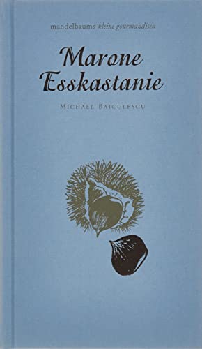 Marone/Esskastanie: mandelbaums kleine gourmandisen