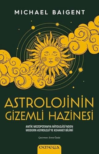 Astrolojinin Gizemli Hazinesi: Antik Mezopotamya Mitolojisi'nden Modern Astroloji'ye Kehanet Bilimi