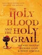 The Holy Blood and the Holy Grail Illustrated Edition von Century