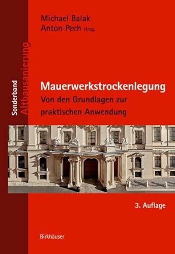 Mauerwerkstrockenlegung: Von den Grundlagen zur praktischen Anwendung (Altbausanierung)