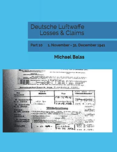 Deutsche Luftwaffe Losses & Claims: Part 10 1. November - 31. December 1941