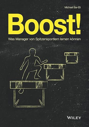 Boost!: Was Manager von Spitzensportlern lernen können