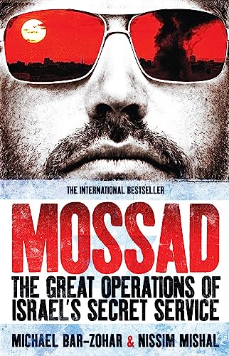Mossad: The Great Operations of Israel's Famed Secret Service von Biteback Publishing