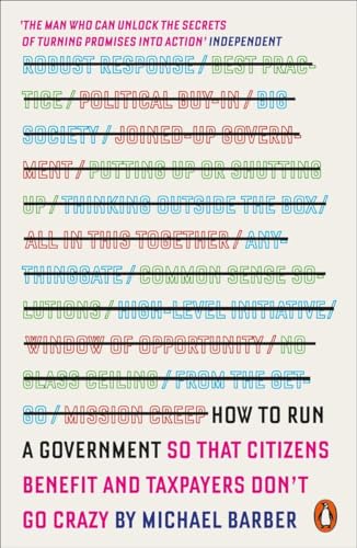 How to Run A Government: So that Citizens Benefit and Taxpayers Don't Go Crazy von Penguin