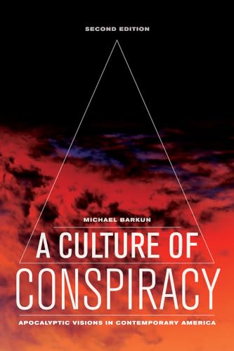 A Culture of Conspiracy: Apocalyptic Visions in Contemporary America: Apocalyptic Visions in Contemporary America Volume 15 (Comparative Studies in Religion and Society, Band 15)