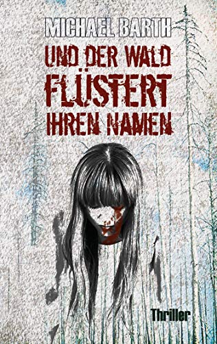 Und der Wald flüstert ihren Namen von Books on Demand GmbH