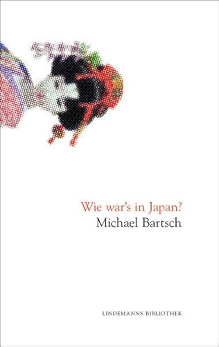 Wie war's in Japan? (Lindemanns Bibliothek)