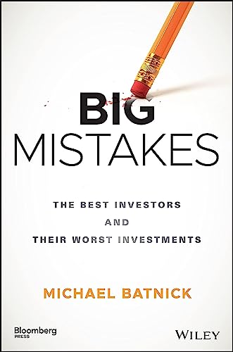 Big Mistakes: The Best Investors and Their Worst Investments (Bloomberg) von Bloomberg Press