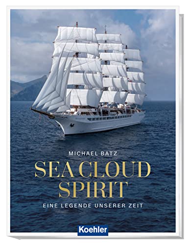 Sea Cloud Spirit: Eine Legende unserer Zeit