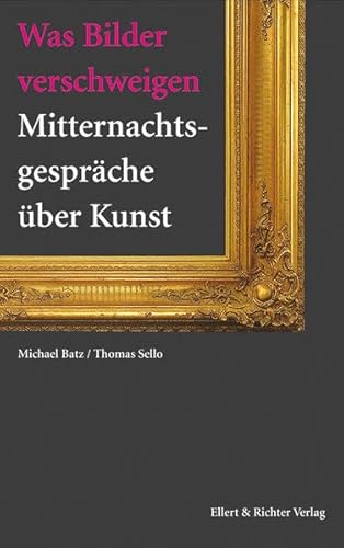 Was Bilder verschweigen: Mitternachtsgespräche über Kunst