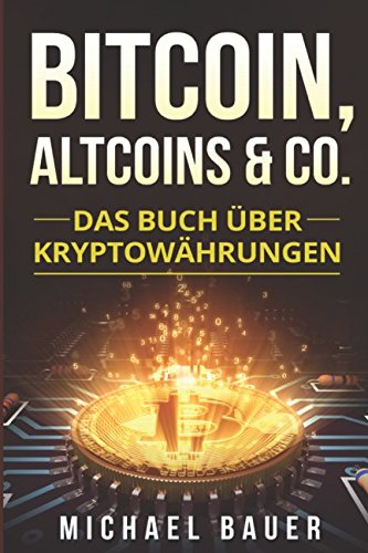 Bitcoin, Altcoins & Co.: Das Buch über Kryptowährungen von Independently published