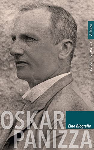 Oskar Panizza. Eine Biografie (edition monacensia) von Buch&Media