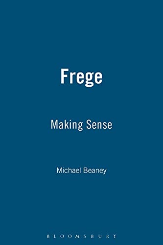 Frege: Making Sense von Bloomsbury Publishing PLC