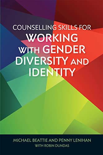 Counselling Skills for Working with Gender Diversity and Identity (Essential Skills for Counselling) von Jessica Kingsley Publishers