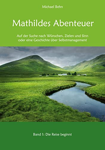 Mathildes Abenteuer Band 1: Die Reise beginnt